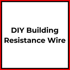 DIY Building Resistance Wire - Vapeology