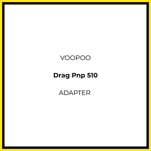 Drag PnP 510 adapter - Vapeology