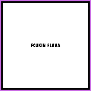 Fcukin Flava - Vapeology