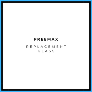 Freemax Replacement Glass - Vapeology