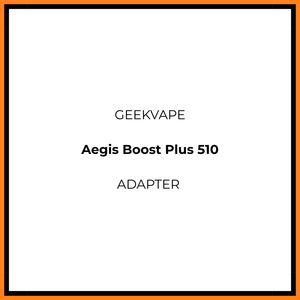 Geekvape Aegis Boost Plus 510 adapter - Vapeology