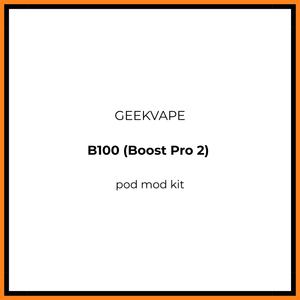 Geekvape B100 Compliant 18650 Pod Kit - Vapeology