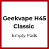 Geekvape H45 Classic Empty Pod - Vapeology