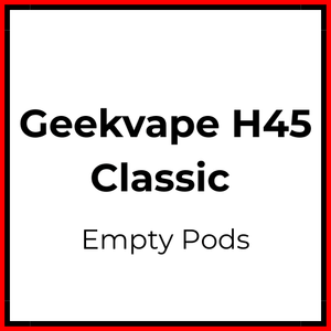 Geekvape H45 Classic Empty Pod - Vapeology
