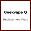 Geekvape Q Replacement Pods - Vapeology