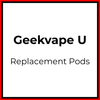 Geekvape U Pods - Vapeology