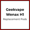 Geekvape Wenax H1 Replacement Pods - Vapeology