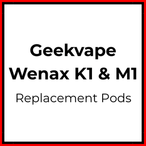Geekvape Wenax K1 and M1 Replacement Pods - Vapeology