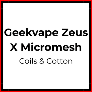 Geekvape Zeus X Micromesh Coil and Cotton - Vapeology