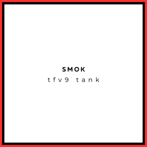 SMOK TFV9 Sub Ohm Tank - Vapeology