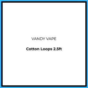 Vandy Vape Cotton Loops 2.5ft - Vapeology
