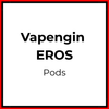 Vapengin EROS Pods - Vapeology