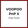 VOOPOO PnP X Pod Tank - Vapeology