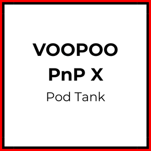 VOOPOO PnP X Pod Tank - Vapeology
