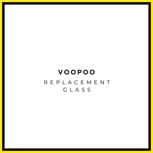 Voopoo Replacement Glass - Vapeology