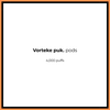 Vorteke puk. Pods and Batteries - Vapeology
